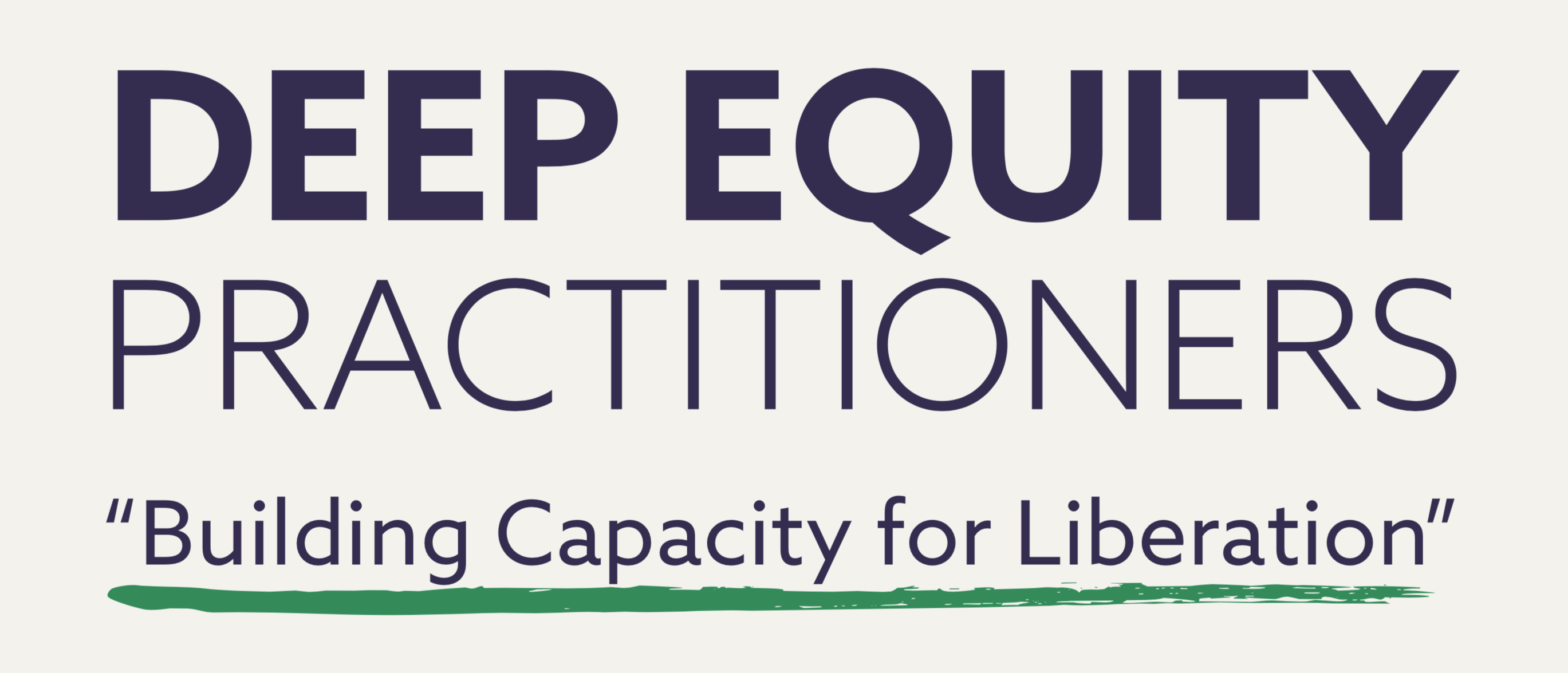 Deep Equity Practitioners Building Capacity for Liberation Equity In