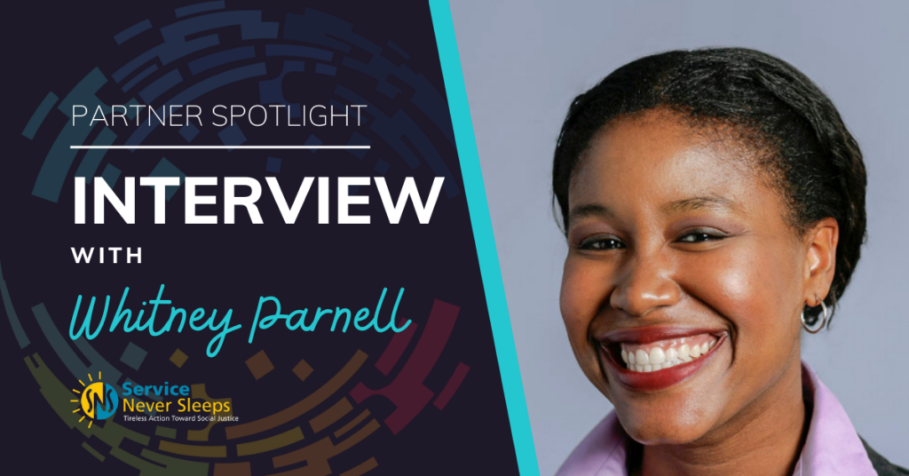 Photo of Whitney Parnell, founder of SNS, smiling with her hair up and hoop earrings. Text says Partner Spotlight: Interview with Whitney Parnell and the Service Never Sleeps Logo underneath.