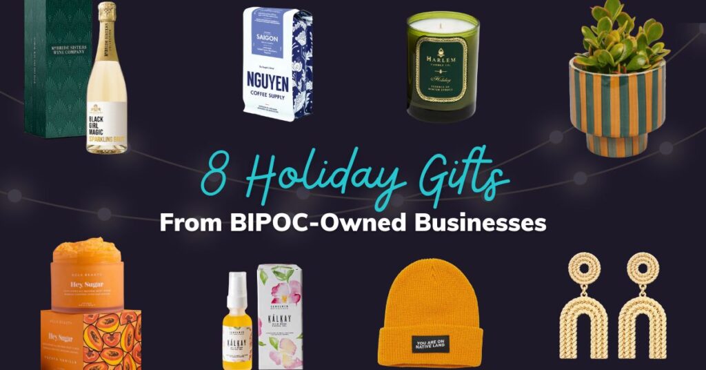 8 Holiday Gifts from BIPOC Owned Businesses. Photos of a beanie, body scrub, wine, coffee bag, candle, flower pot, earrings, and face oil