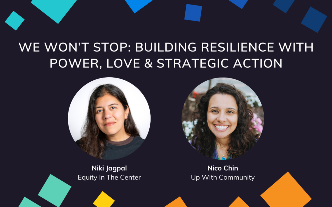 WE WON’T STOP: Building Resilience with Power, Love, and Strategic Action