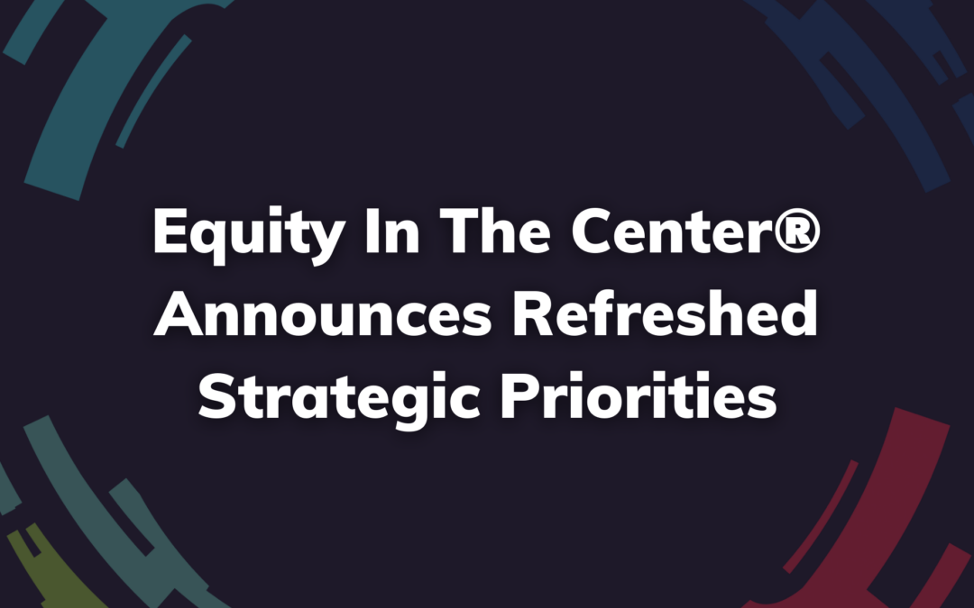 Reaffirming Our Commitments: Announcing Refreshed Strategic Priorities