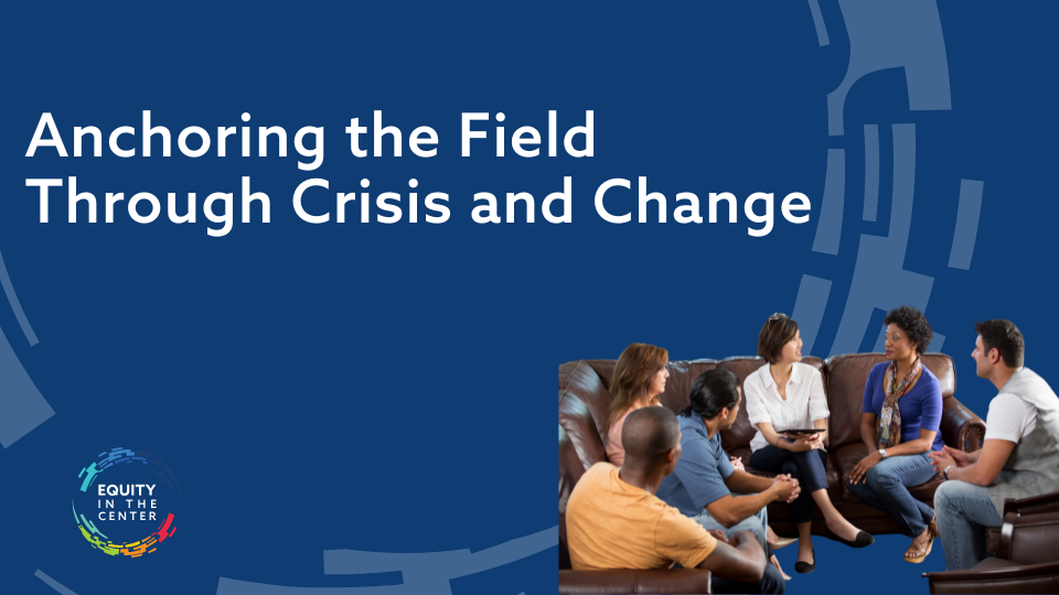 Anchoring the Field Through Crisis and Change: Five Years of Impact on the Race Equity Ecosystem